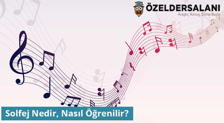 Solfej Nedir Nasıl Öğrenilir