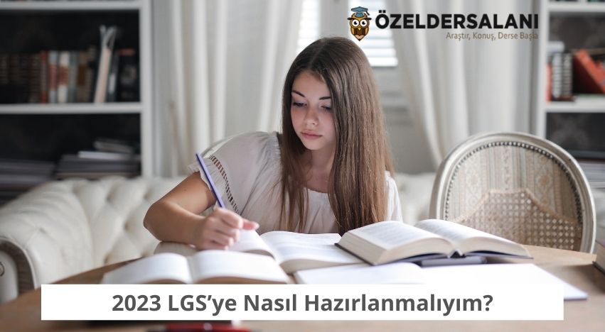 2024 LGS’ye Nasıl Hazırlanmalıyım?
