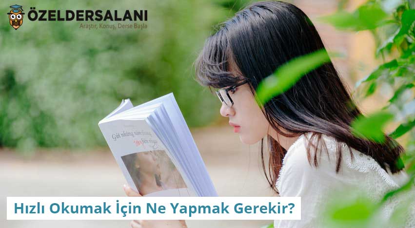 Hızlı Okumak İçin Ne Yapmak Gerekir?