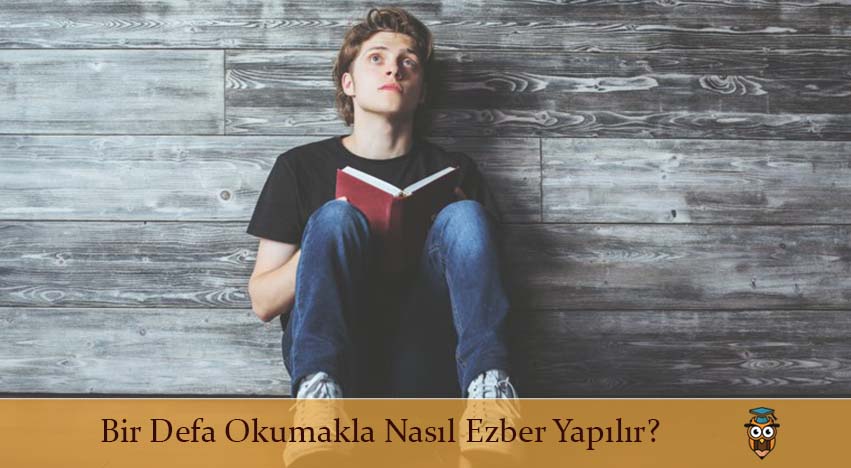Bir Defa Okumakla Nasıl Ezber Yapılır?