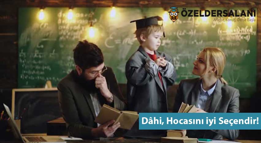 Dahi, Hocasını İyi Seçendir!