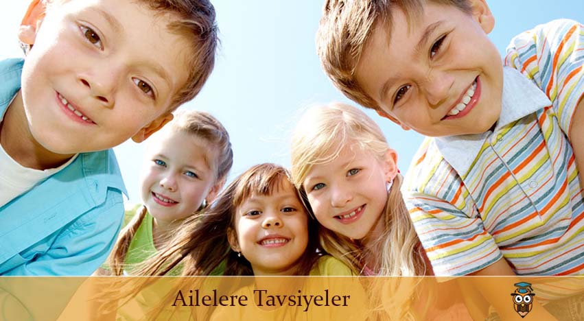Ailelere Tavsiyeler