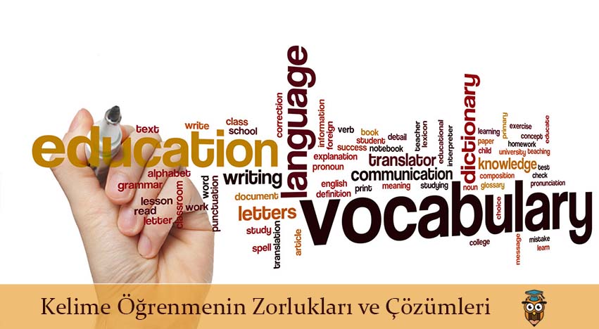 Kelime Öğrenmenin Zorlukları ve Çözümleri