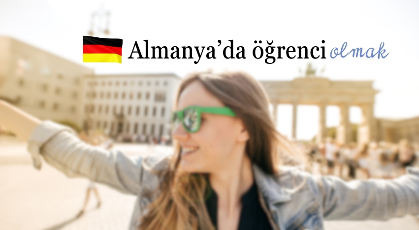 Almanya'da Öğrenci Olmak: Deneyim Paylaşımları