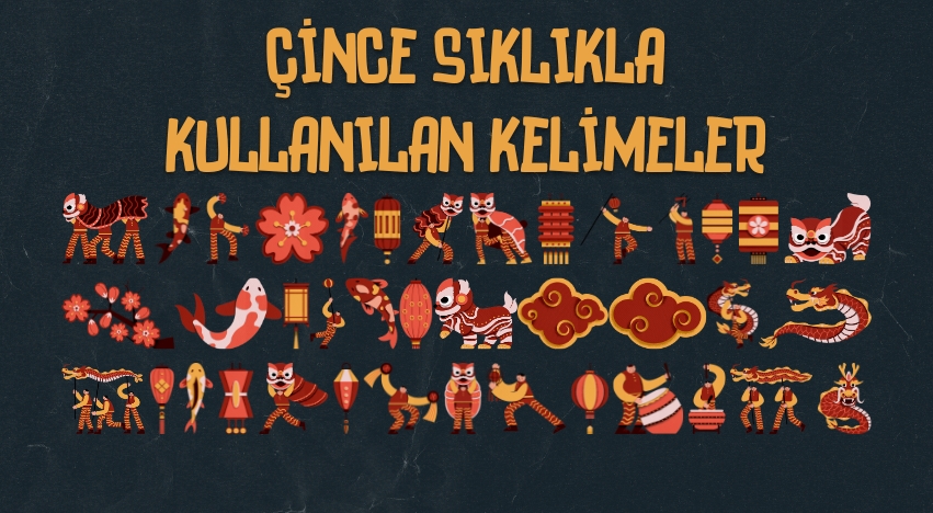 Çince Dilinde Sıklıkla Kullanılan Kelimeler