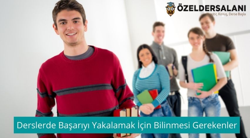 Derslerde Başarıyı Yakalamak İçin Bilinmesi Gerekenler