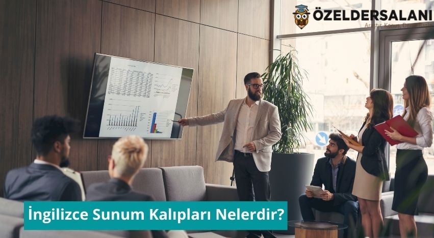 İngilizce Sunum Kalıpları Nelerdir?