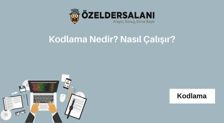 Kodlama Nedir? Nasıl Çalışır?