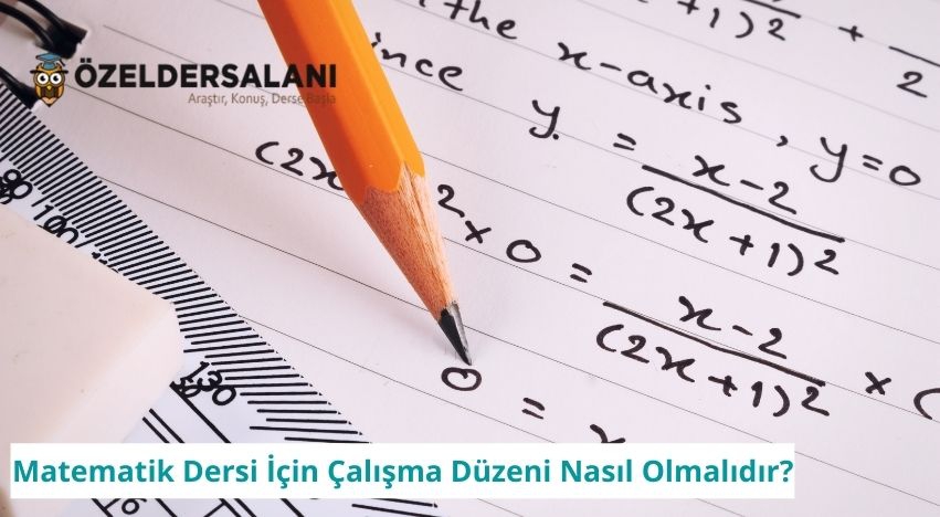 Matematik Dersi İçin Çalışma Düzeni Nasıl Olmalıdır?