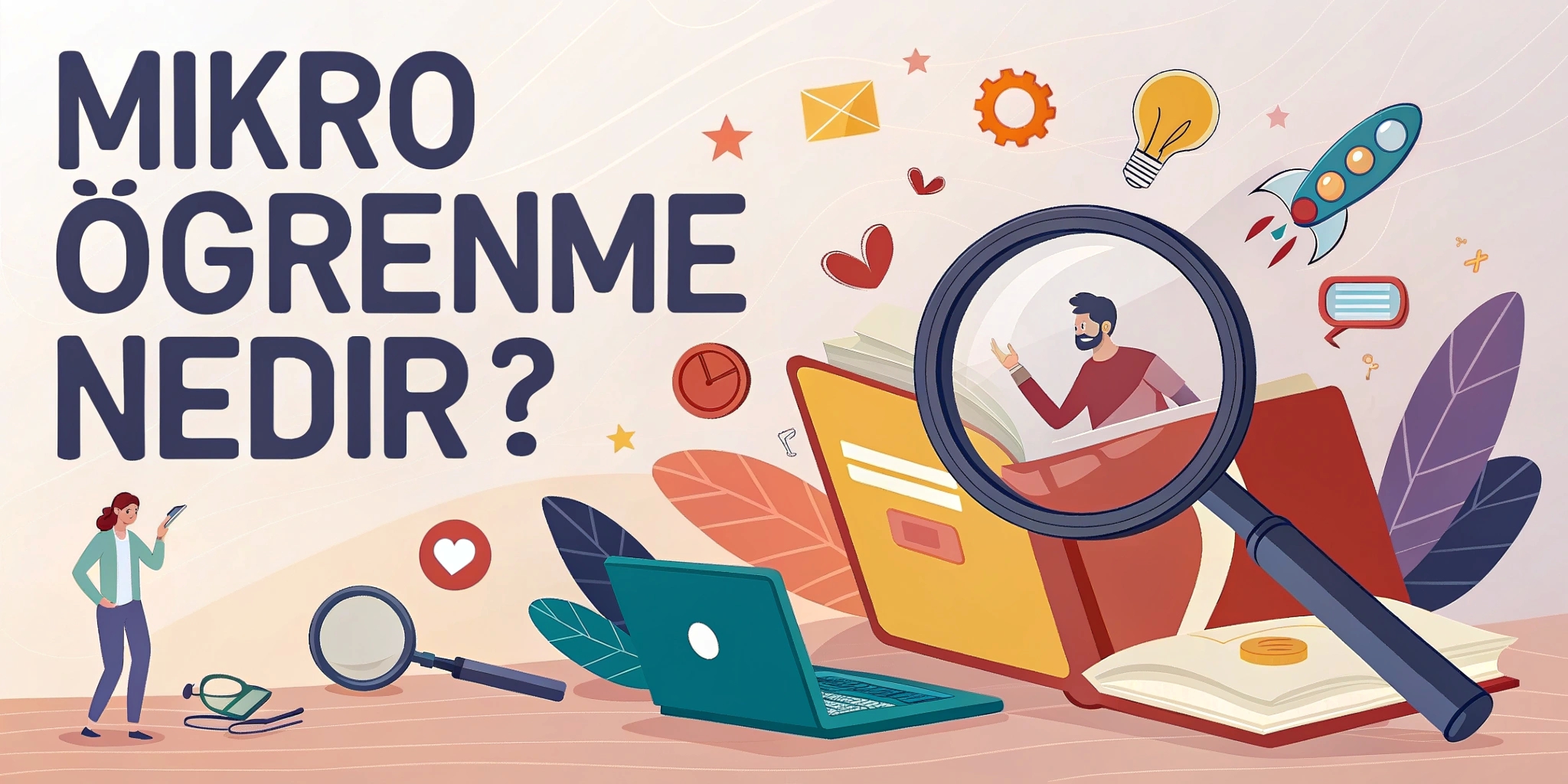 Mikro Öğrenme Nedir?