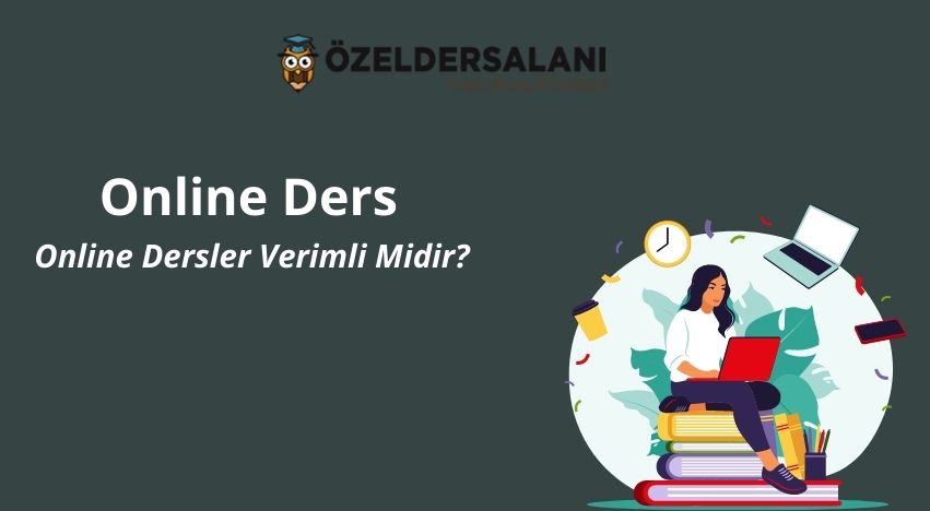 Online Dersler Verimli Midir?