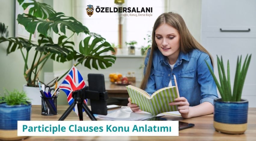 Participle Clauses Konu Anlatımı
