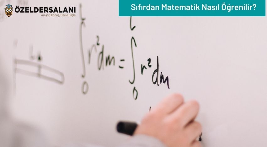 Sıfırdan Matematik Nasıl Öğrenilir?