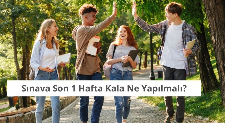 Sınava Son 1 Hafta Kala Ne Yapılmalı?