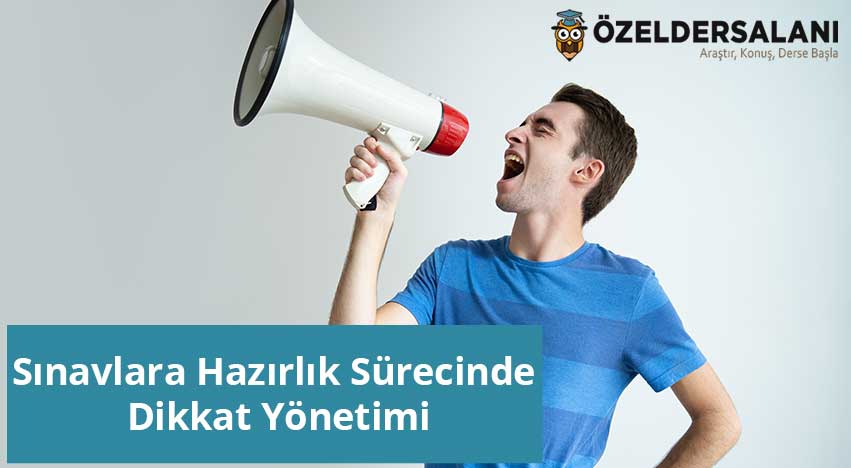 Sınavlara Hazırlık Sürecinde Dikkat Yönetimi