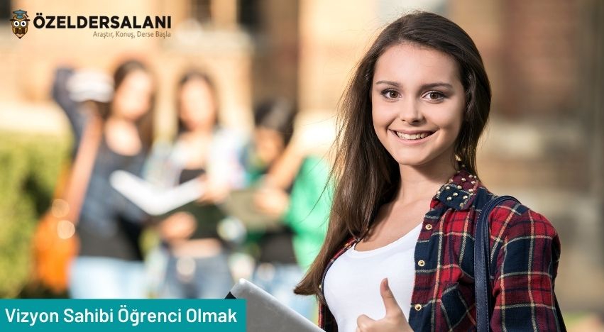 Vizyon Sahibi Öğrenci Olmak