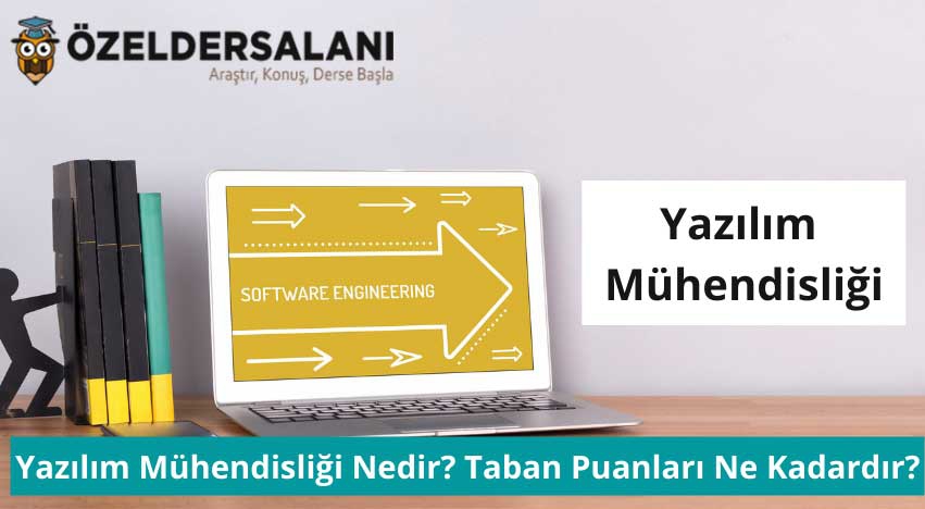 Yazılım Mühendisliği Nedir? Taban Puanları Ne Kadardır?